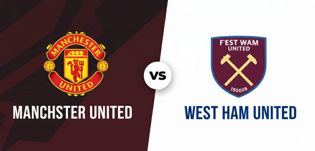 كورة استريم |تقديم مباراة مانشستر يونايتد ووست هام في الدوري الإنجليزي 2025/2026